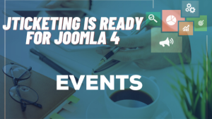 JTicketing is ready for Joomla 4
