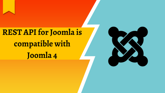 REST API for Joomla is compatible with Joomla 4