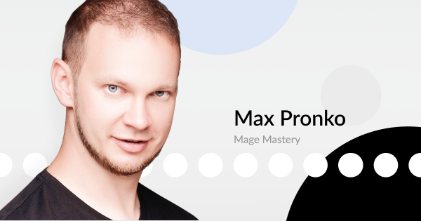 Mage Mastery: Interview with Max Pronko