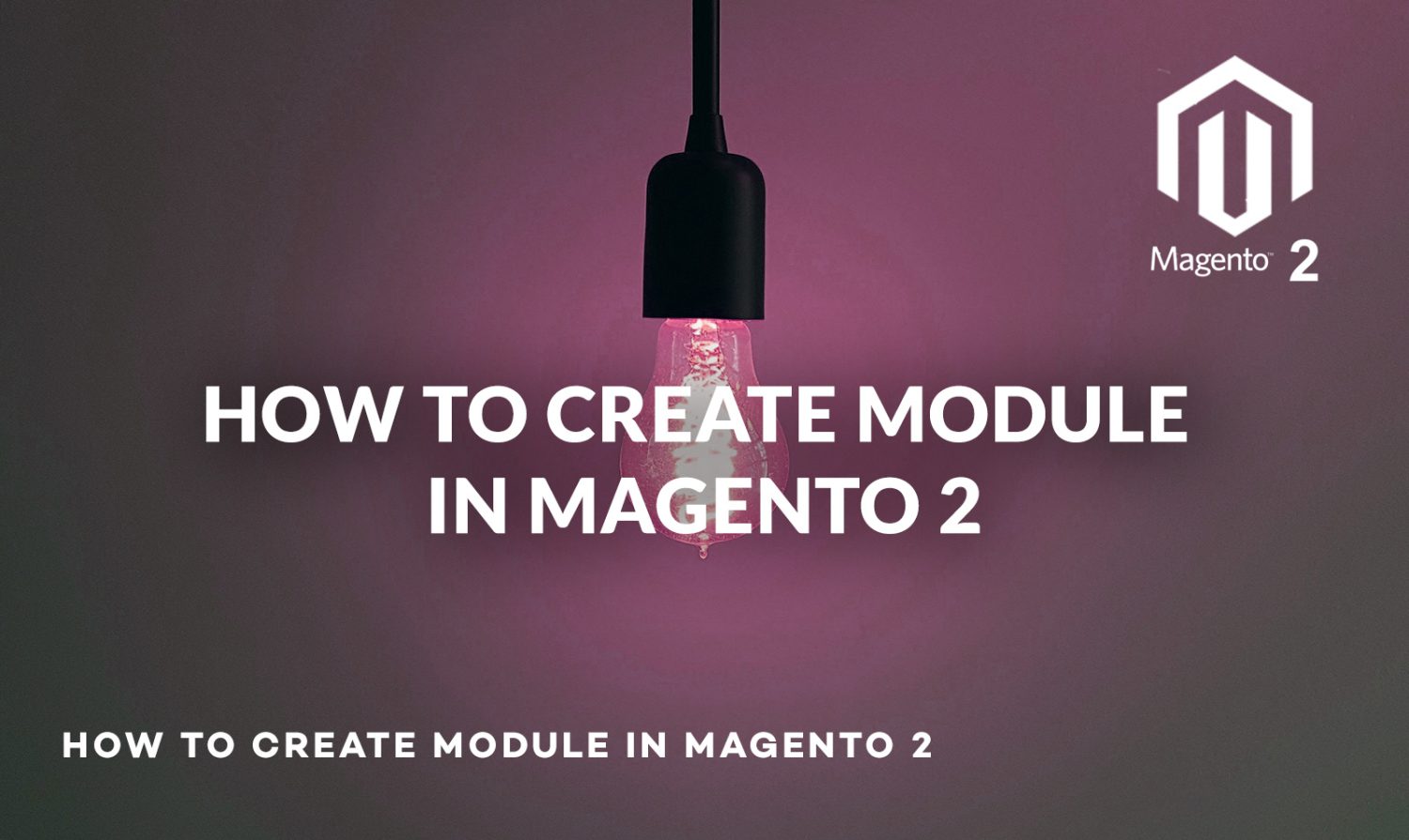 How to create module in Magento 2?