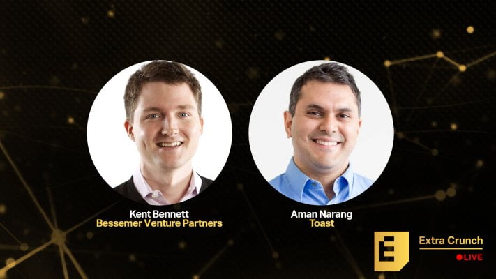 Bessemer’s Kent Bennett and Toast’s Aman Narang to discuss how to become a unicorn on ECL