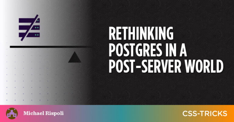 rethinking-postgres-in-a-post-server-world
