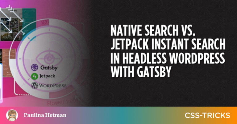 Native Search vs. Jetpack Instant Search in Headless WordPress With Gatsby
