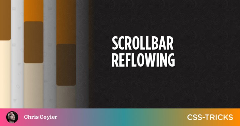 Scrollbar Reflowing
