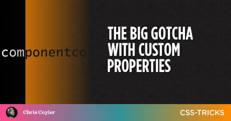 the-big-gotcha-with-custom-properties