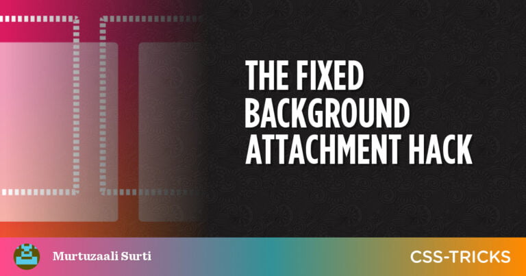 The Fixed Background Attachment Hack