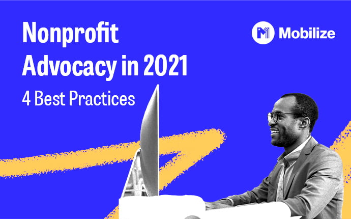 Nonprofit Advocacy in 2021: 4 Best Practices