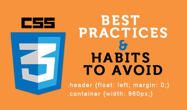 css-best-practices-and-bad-habits-to-avoid