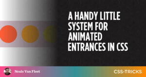 a-handy-little-system-for-animated-entrances-in-css