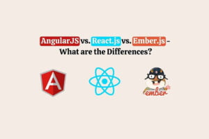 angularjs-vs-react-js-vs-ember