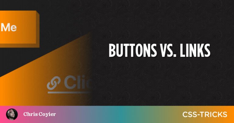 Buttons vs. Links