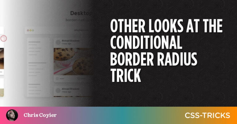Other Looks at the Conditional Border Radius Trick