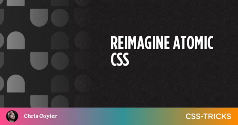 Reimagine Atomic CSS