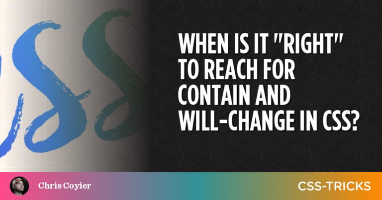 When is it “Right” to Reach for contain and will-change in CSS?