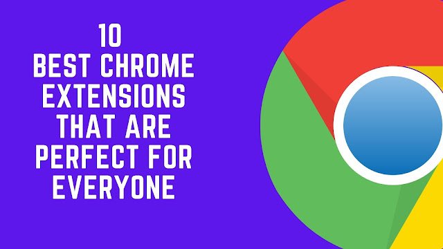 10-best-chrome-extensions-that-are-perfect-for-everyone