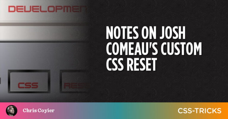 Notes on Josh Comeau’s Custom CSS Reset
