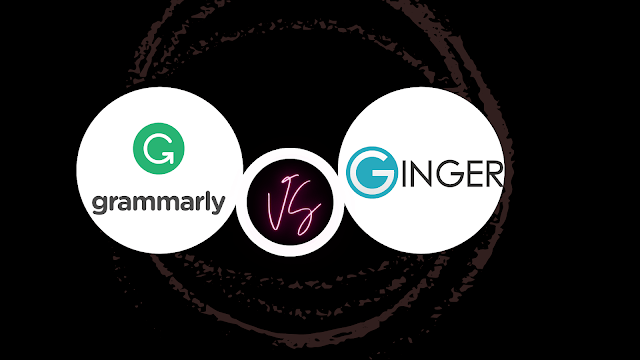 Ginger VS Grammarly: Which Grammar Checker is Better in (2022) ?