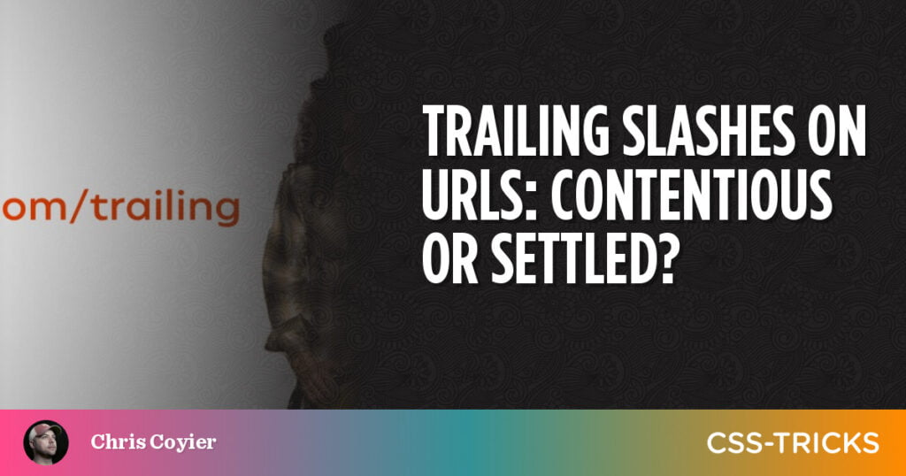trailing-slashes-on-urls-contentious-or-settled