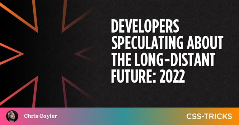 Developers Speculating About the Long-Distant Future: 2022