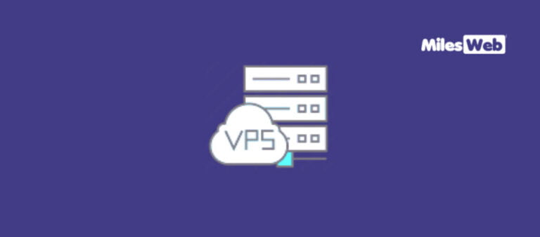 MilesWeb Review – The Top VPS Hosting Service Provider
