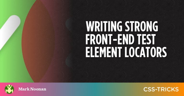 Writing Strong Front-end Test Element Locators