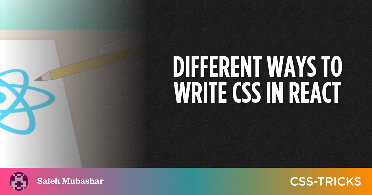Different Ways to Write CSS in React