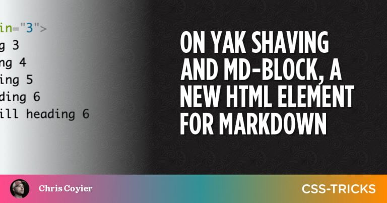 On Yak Shaving and md-block, a new HTML element for Markdown