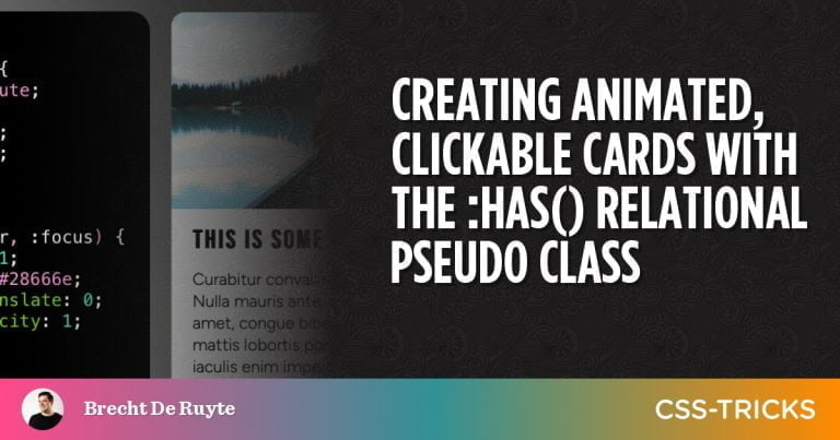 Creating Animated, Clickable Cards With the :has() Relational Pseudo Class