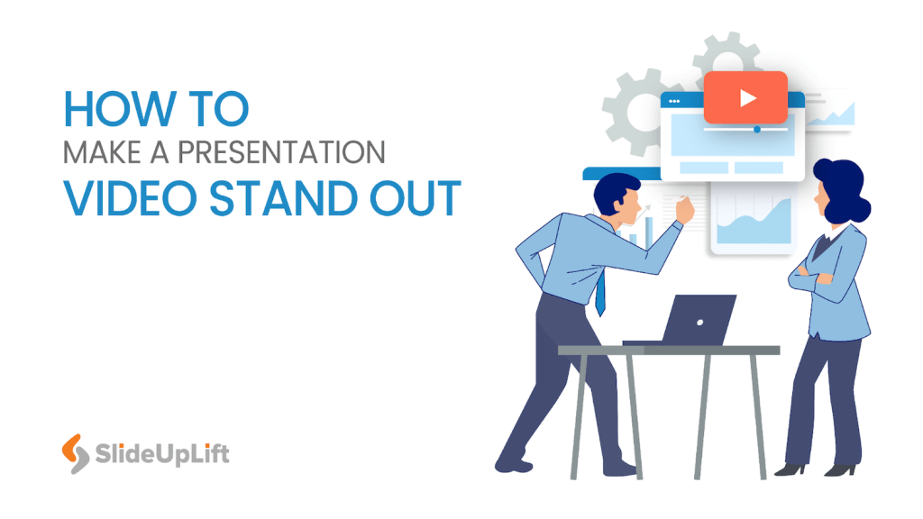How To Make A Presentation Video Stand Out