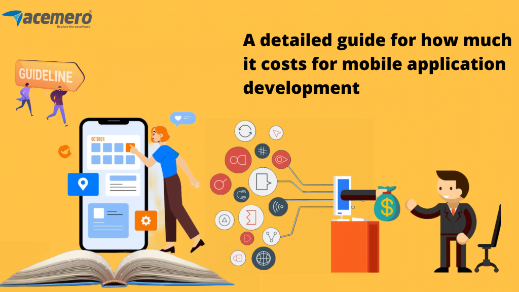 A Detailed Guide For How Much It Costs For Mobile Application Development