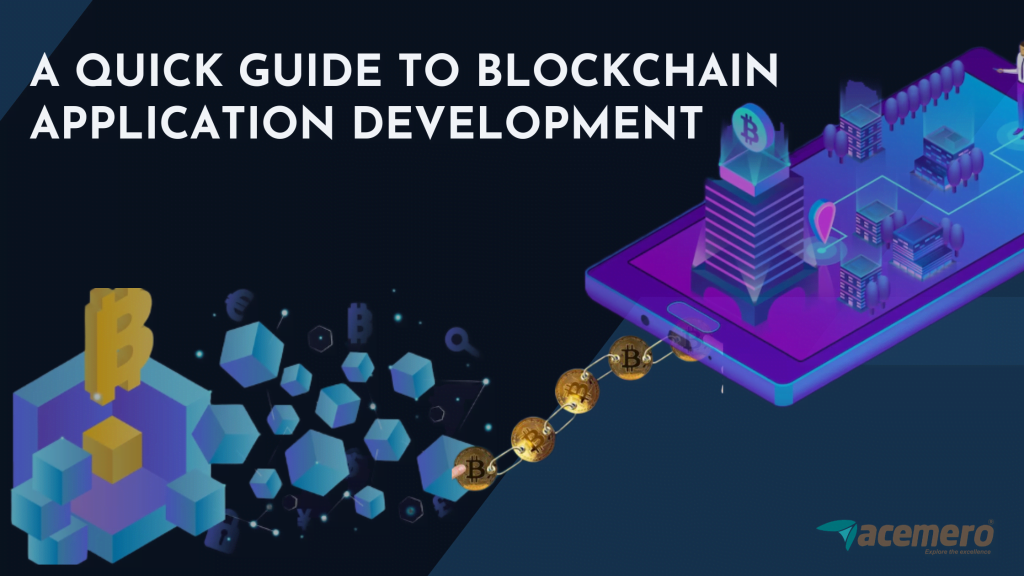 A Quick Guide to Blockchain Application Development