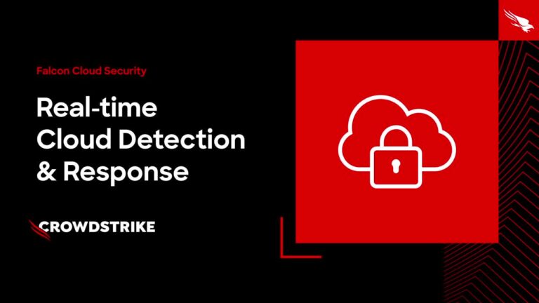 CrowdStrike Unveils Real-Time Cloud Detection and Response Innovations