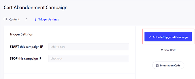 Activate the Triggered campaign Activate the Triggered campaign